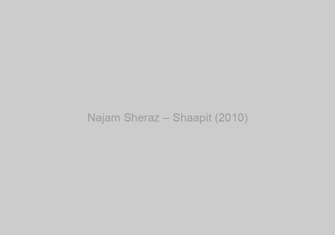 Najam Sheraz – Shaapit (2010)
